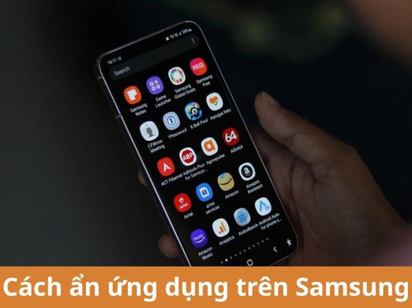 Cách ẩn ứng dụng trên Samsung cực nhanh cực an toàn