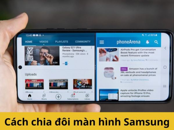 Cách chia đôi màn hình Samsung giúp nâng cấp trải nghiệm tối ưu