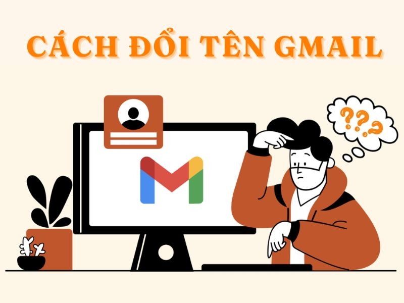 Cách đổi tên Gmail trên điện thoại chỉ trong vòng 1 phút