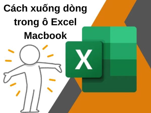 Cách xuống dòng trong 1 ô Excel Macbook: 2 cách 