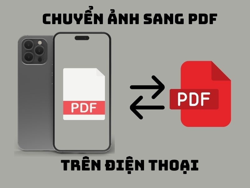 Cách chuyển ảnh sang PDF trên điện thoại nhanh chóng