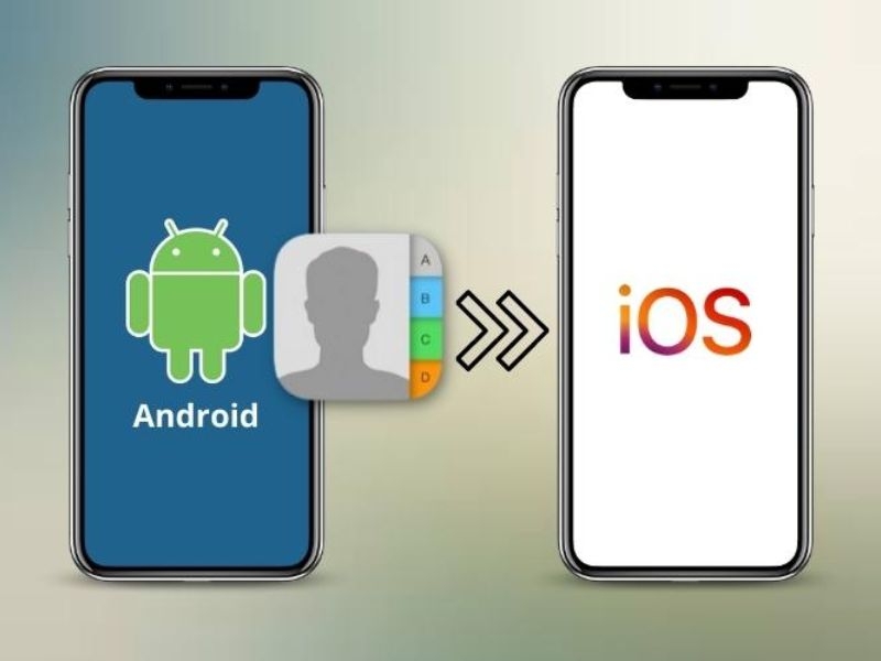 Cách chuyển danh bạ từ Android sang iPhone đơn giản trong vài bước