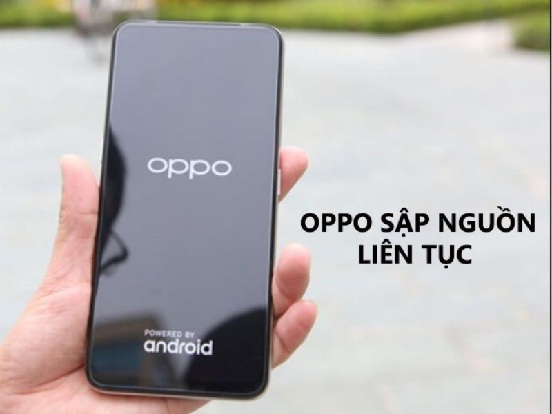 Cách khắc phục điện thoại Oppo tự tắt mở nguồn liên tục 2025
