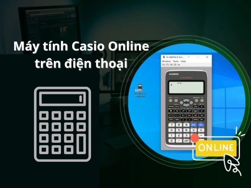 Hướng dẫn cài đặt, sử dụng máy tính Casio online trên điện thoại  