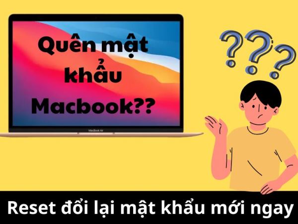 Quên mật khẩu macbook: Cách khôi phục, đặt lại mật khẩu dễ dàng hiệu quả 2025
