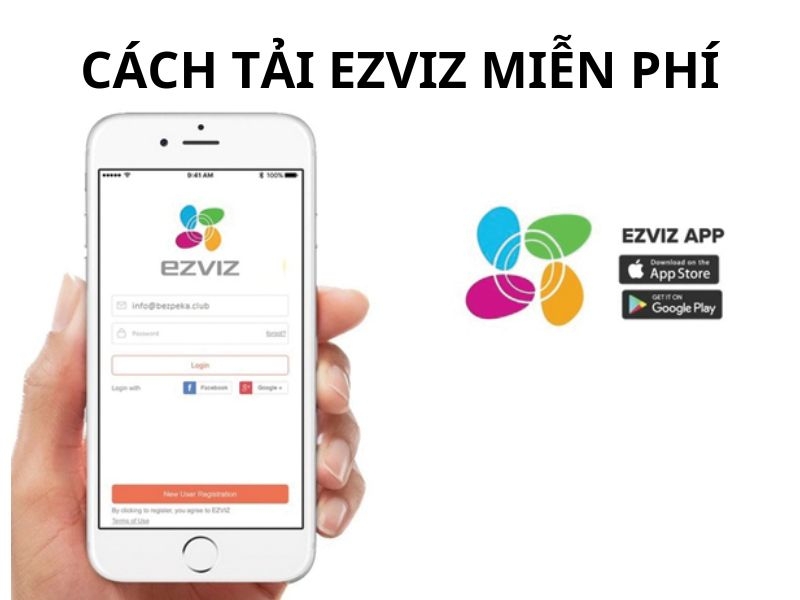 Hướng dẫn tải EZVIZ trên điện thoại và máy tính đơn giản nhất