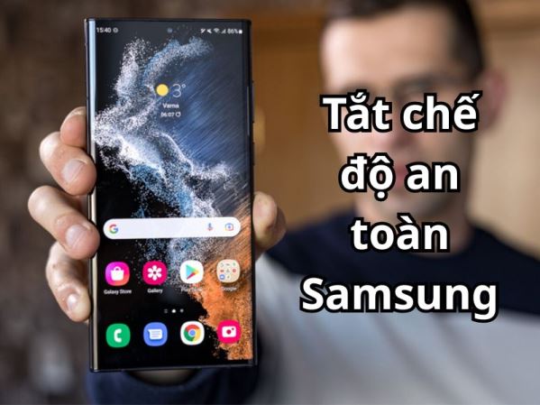 5 cách tắt chế độ an toàn Samsung siêu hiệu quả 2025