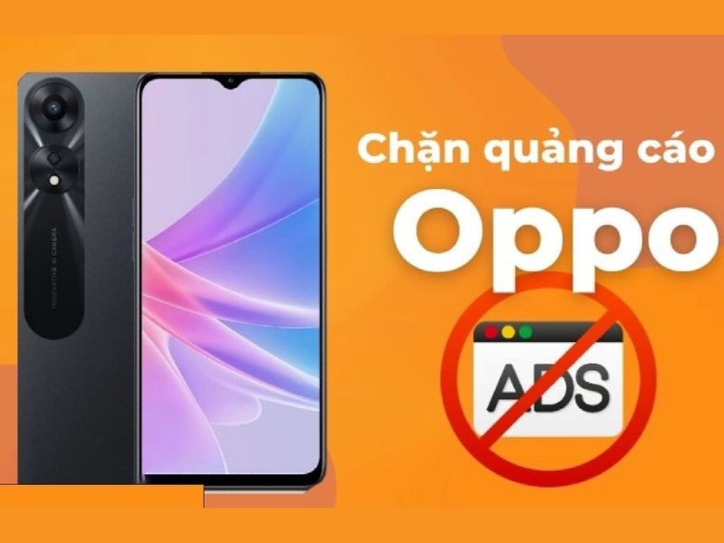 Hướng dẫn chi tiết cách tắt quảng cáo trên điện thoại Oppo