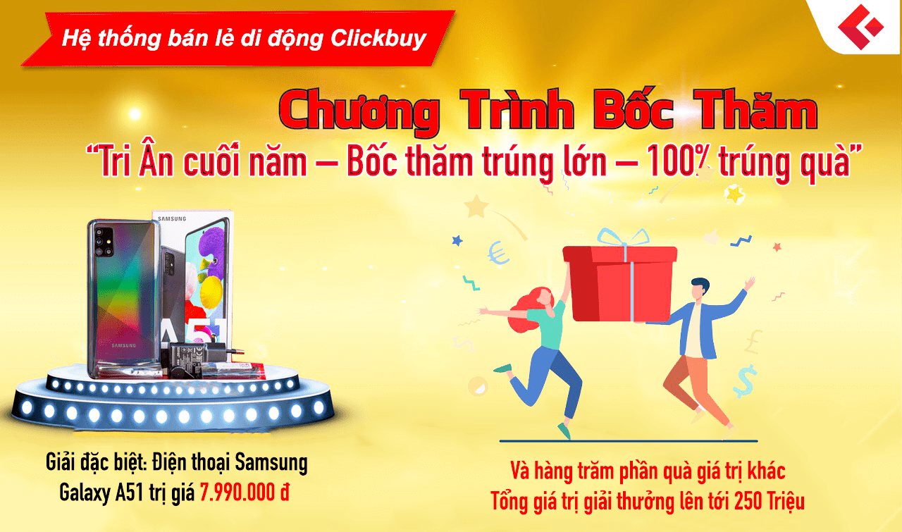 Tri Ân cuối năm – Bốc thăm trúng lớn – 100% trúng quà - Clickbuy