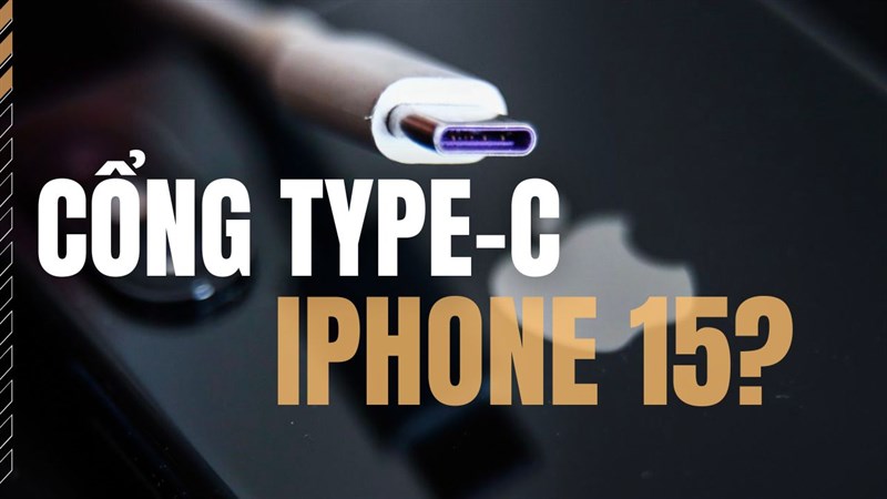Apple trang bị cổng sạc Type-C cho iPhone 15? Người dùng được lợi nhiều nhất? - Clickbuy