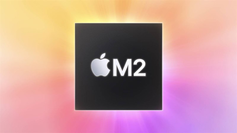Apple chính thức ra mắt thế hệ chip M2