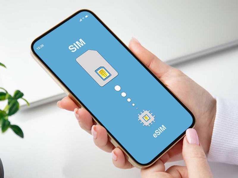 eSIM cho trải nghiệm kết nối nhanh chóng và tiện lợi