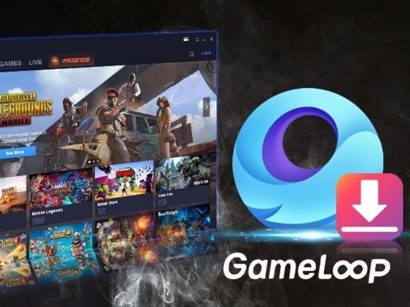 Phần mềm GameLoop giả lập Androi trên PC