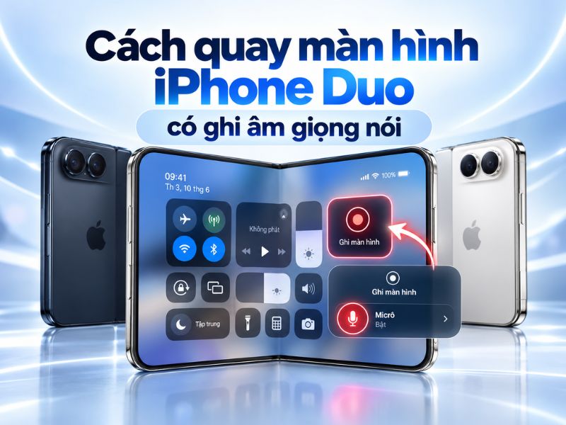 Cách quay màn hình iPhone Duo có ghi âm giọng nói