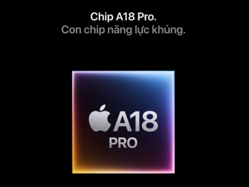 Chip A18 Pro của iPhone 16 Pro Max