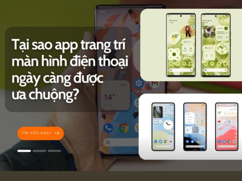 Vì sao app trang trí màn hình điện thoại ngày càng được yêu thích?