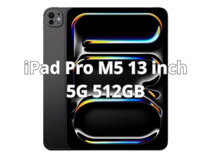 iPad Pro chip M5 13 inch 5G 512GB