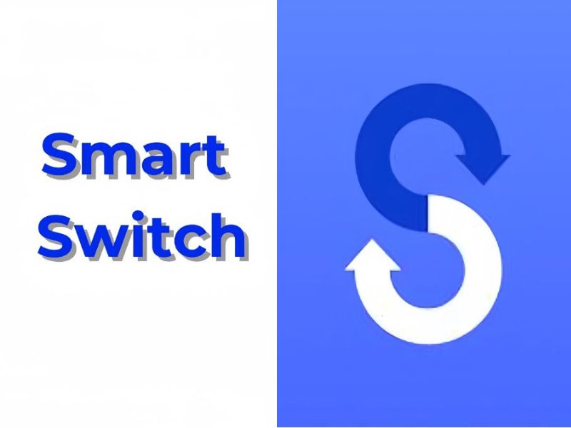 Phương pháp Smart Switch giúp chuyển dữ liệu nhanh và an toàn nhất