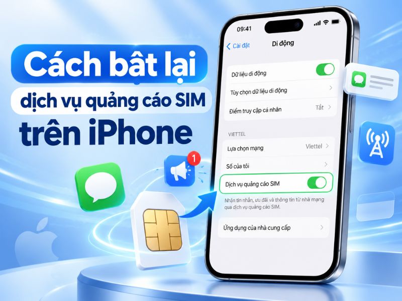 Cách bật lại dịch vụ quảng cáo SIM trên iPhone