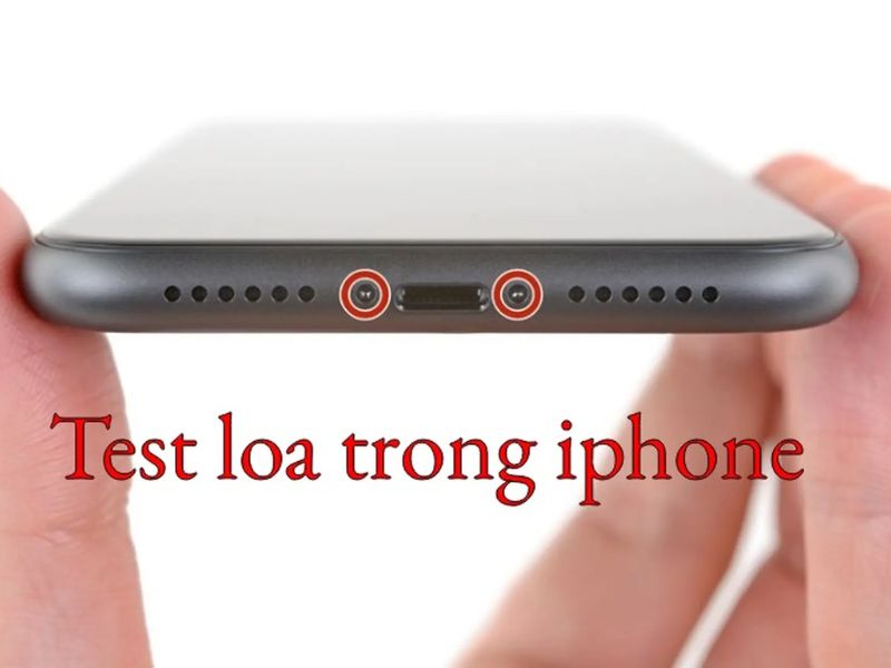 Cách test loa trong trên iPhone