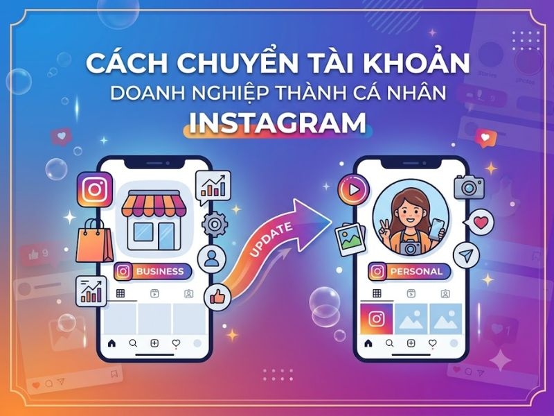 Cách chuyển tài khoản doanh nghiệp thành cá nhân Instagram 