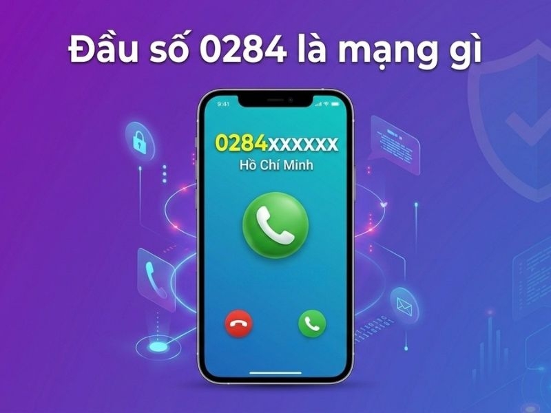 Đầu số 0284 là mạng gì? Có phải số điện thoại lừa đảo không? 