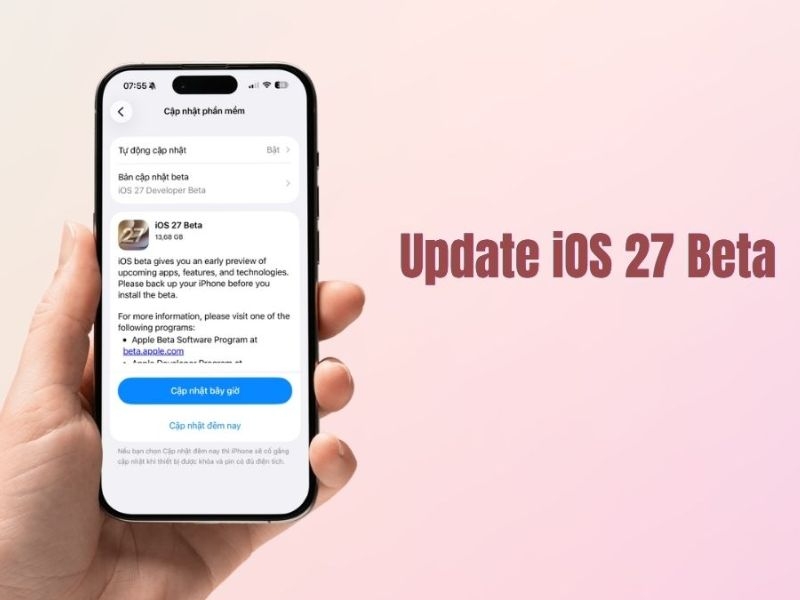 Hướng dẫn cập nhật iOS 27 Beta an toàn nhất