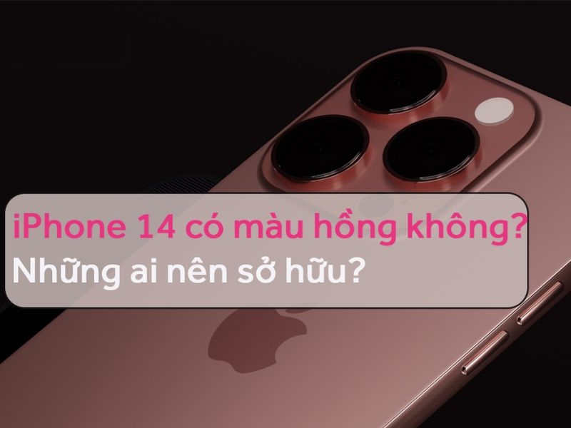 iPhone 14 có bản màu hồng không? Màu nào đáng mua
