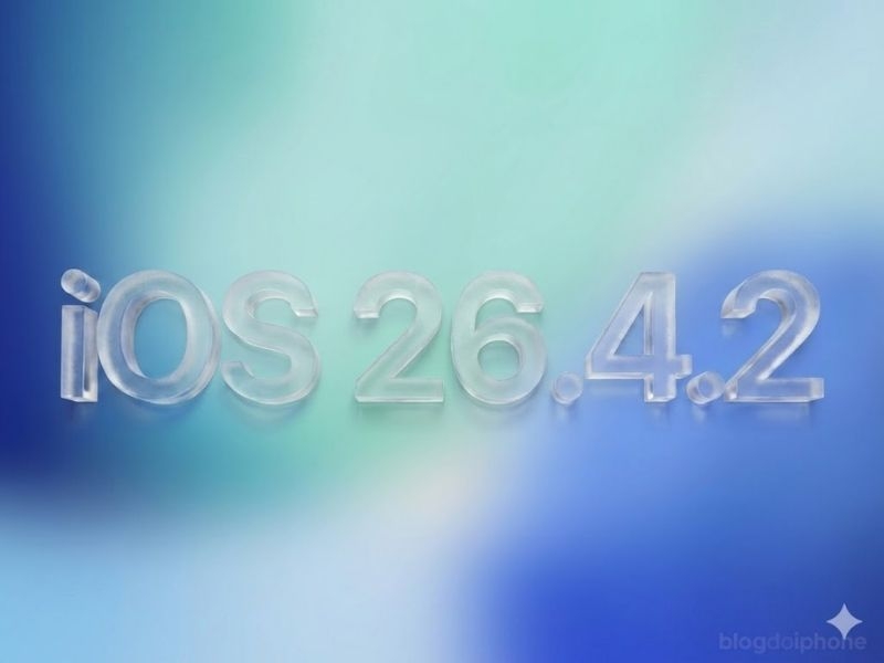 Apple phát hành iOS 26.4.2: Cập nhật ngay để tránh lỗi nguy hiểm